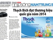 BÁO CHÍ & THƯƠNG HIỆU QUỐC GIA 2014 CỦA THẠCH BÍCH